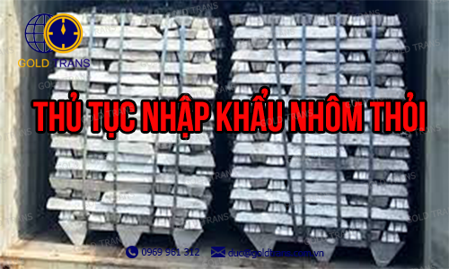thu-tuc-nhap-khau-nhom-thoi