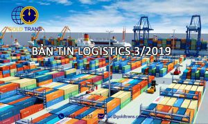 bản tin logistics tháng 3 2019