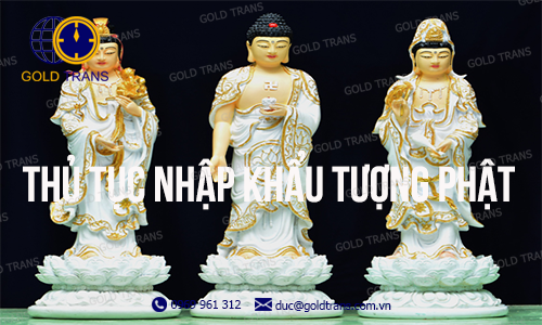 thu-tuc-nhap-khau-tuong-phat