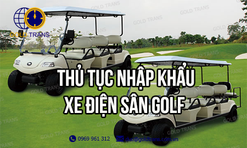 thu-tuc-nhap-khau-xe-dien-san-golf