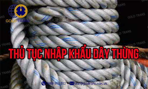 thu-tuc-nhap-khau-day-thung