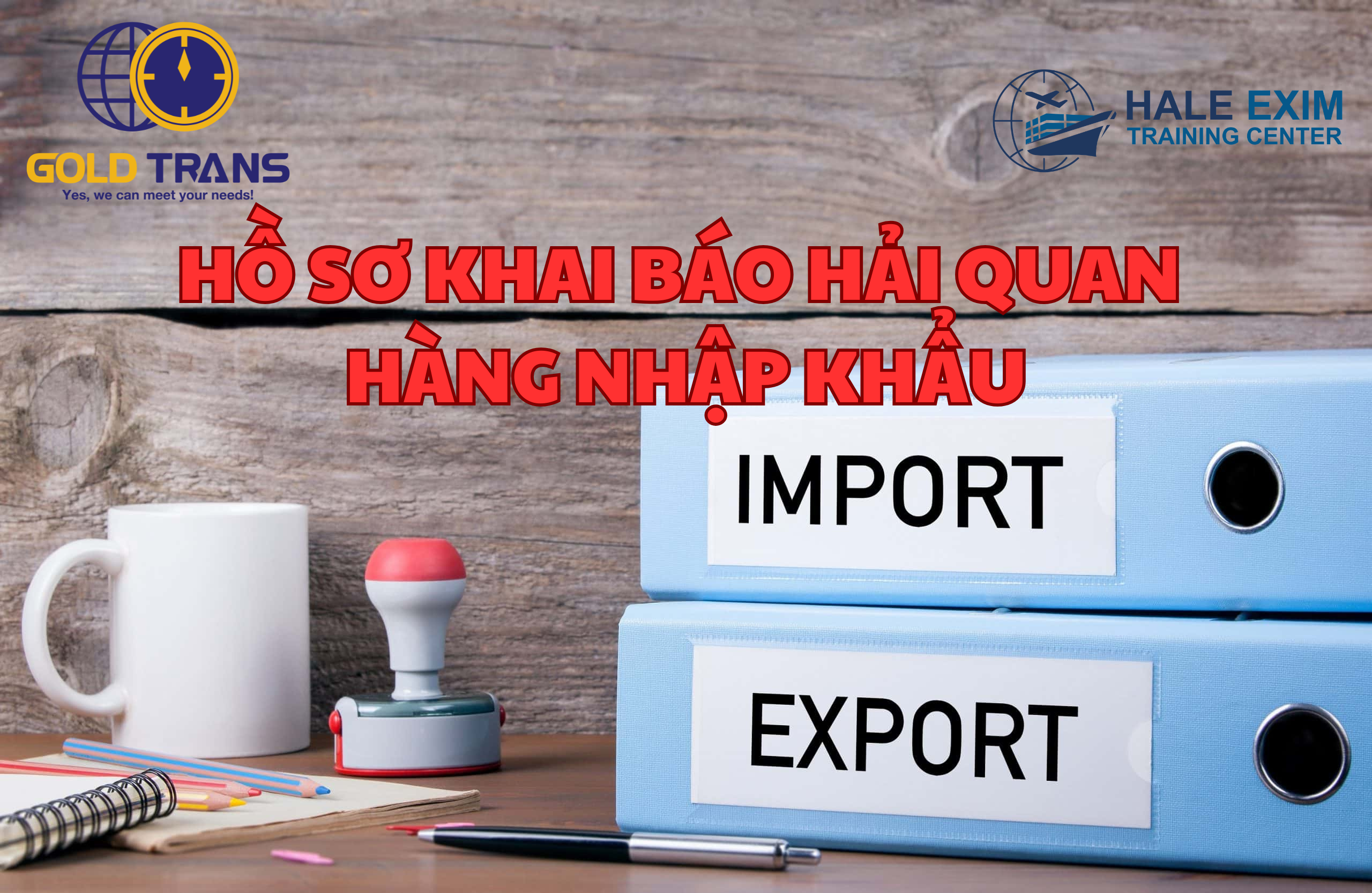 ho-so-khai-bao-hai-quan-hang-nhap-khau