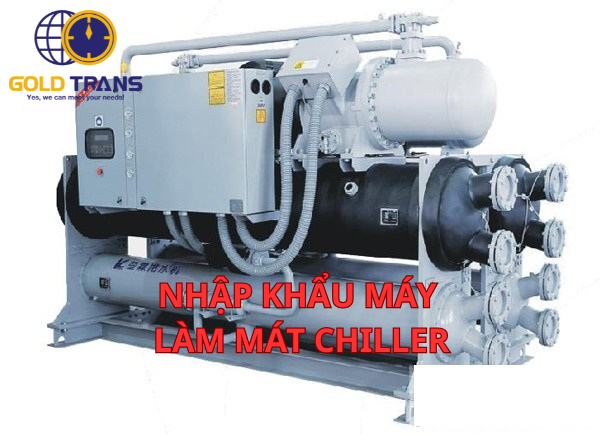 thu-tuc-nhap-khau-may-lam-lanh-chiller